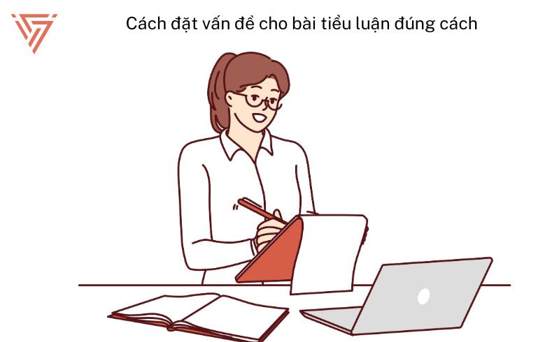 Cách đặt vấn đề cho bài tiểu luận