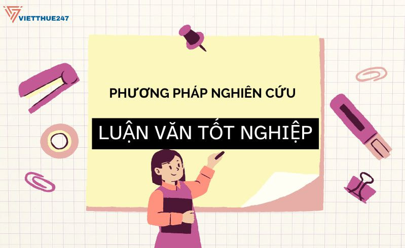 Phương pháp nghiên cứu luận văn tốt nghiệp