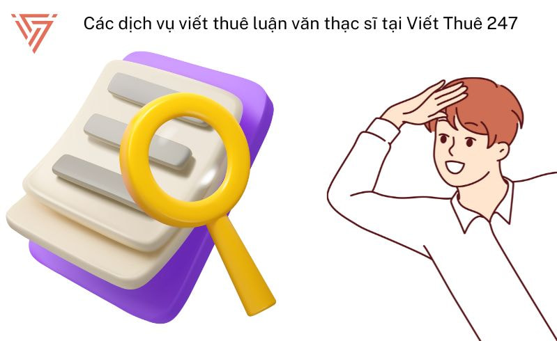 Viết Thuê 247 hỗ trợ viết thuê luận văn thạc sĩ