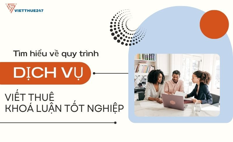 Dịch vụ viết thuê khóa luận tốt nghiệp