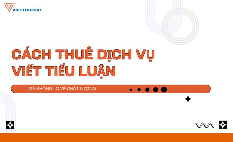 Cách thuê dịch vụ viết tiểu luận