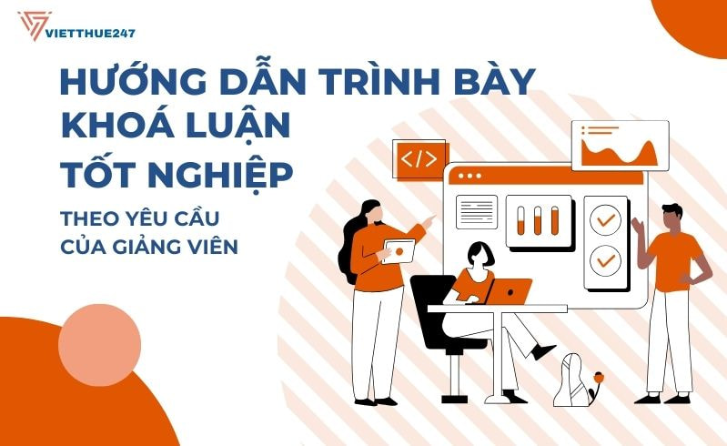 Trình Bày Khoá Luận Tốt Nghiệp Theo Yêu Cầu