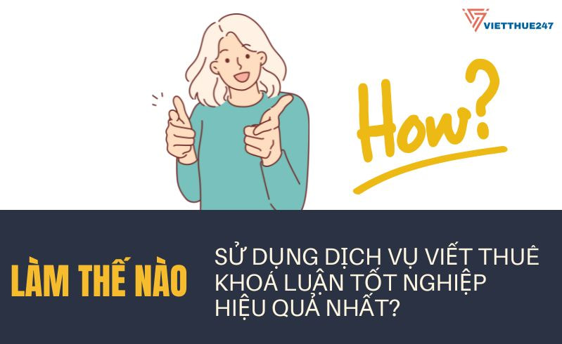 Dịch Vụ Viết Thuê Khoá Luận Tốt Nghiệp