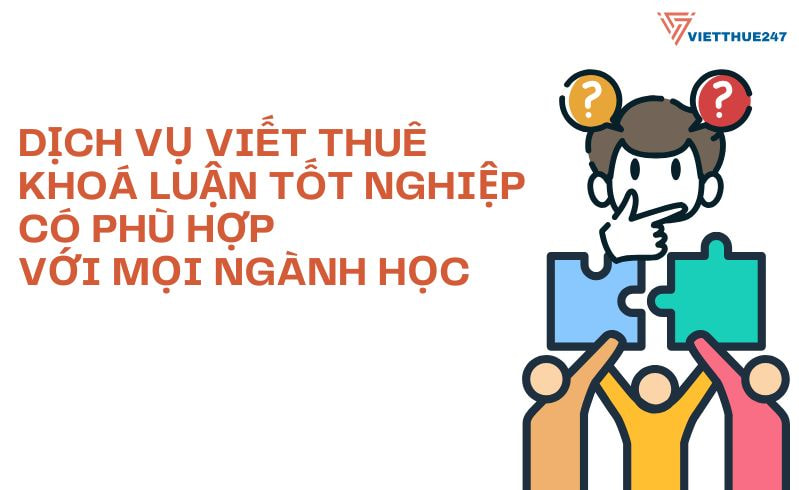 Dịch Vụ Viết Thuê Khoá Luận Tốt Nghiệp