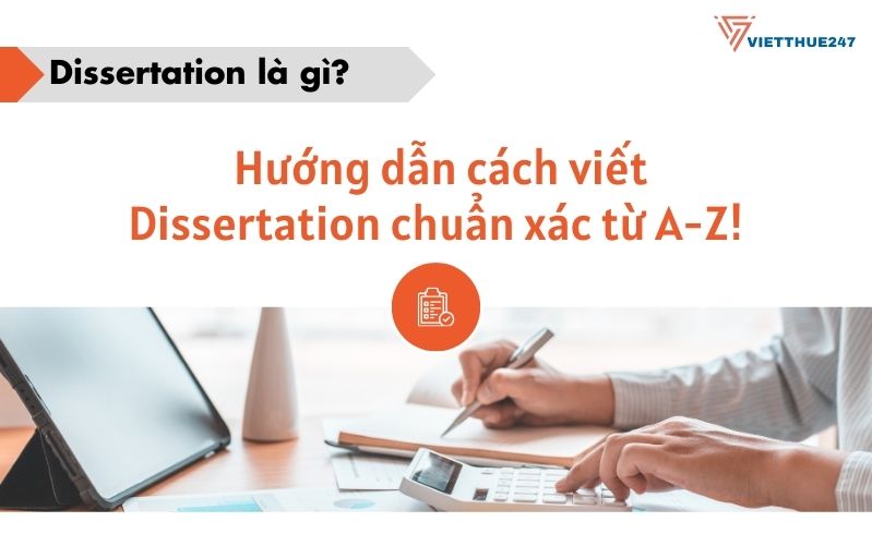 Dissertation là gì? Hướng dẫn cách viết Dissertation