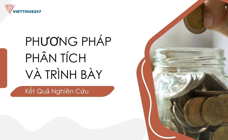 Phương Pháp Phân Tích Và Trình Bày Kết Quả Nghiên Cứu