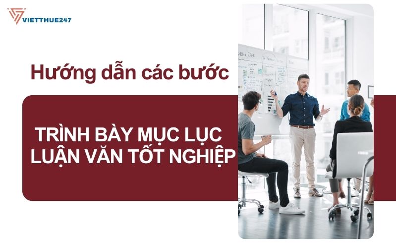 Trình bày mục lục luận văn tốt nghiệp