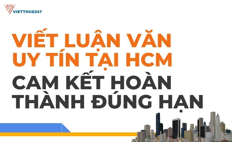 Viết Luận Văn Uy Tín Tại HCM