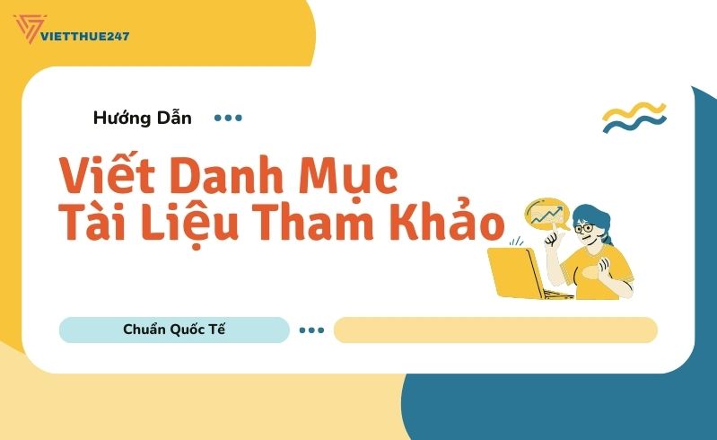 Viết Danh Mục Tài Liệu Tham Khảo Chuẩn Quốc Tế