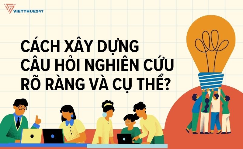 Cách xây dựng câu hỏi nghiên cứu