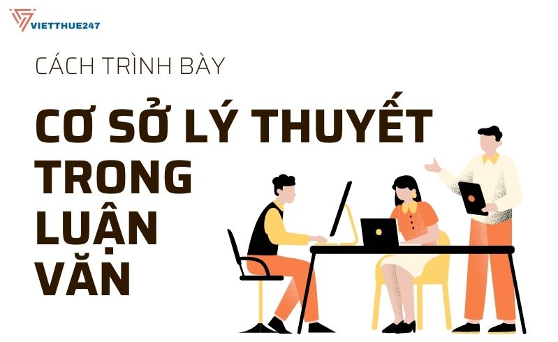 Cách trình bày cơ sở lý thuyết trong luận văn