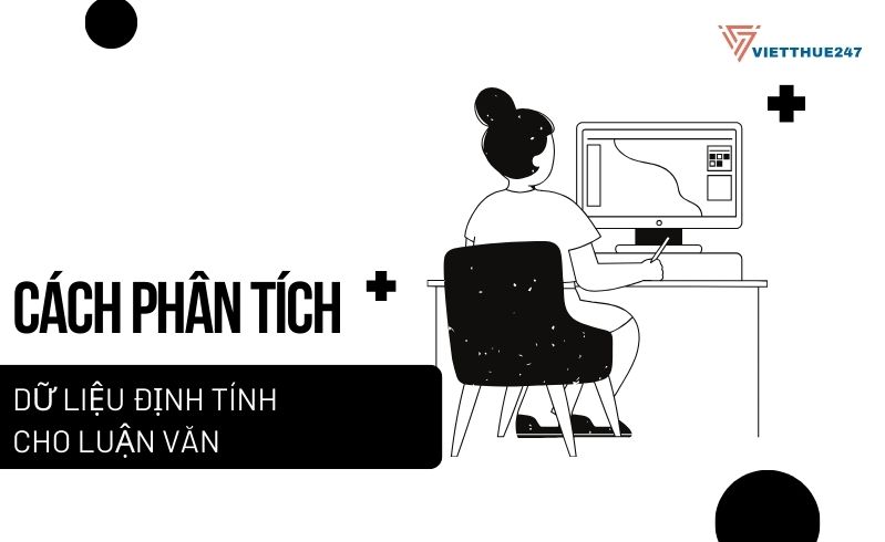 Cách phân tích dữ liệu định tính cho luận văn