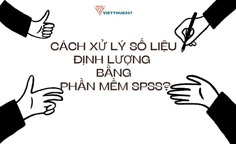 Xử lý số liệu định lượng bằng phần mềm SPSS