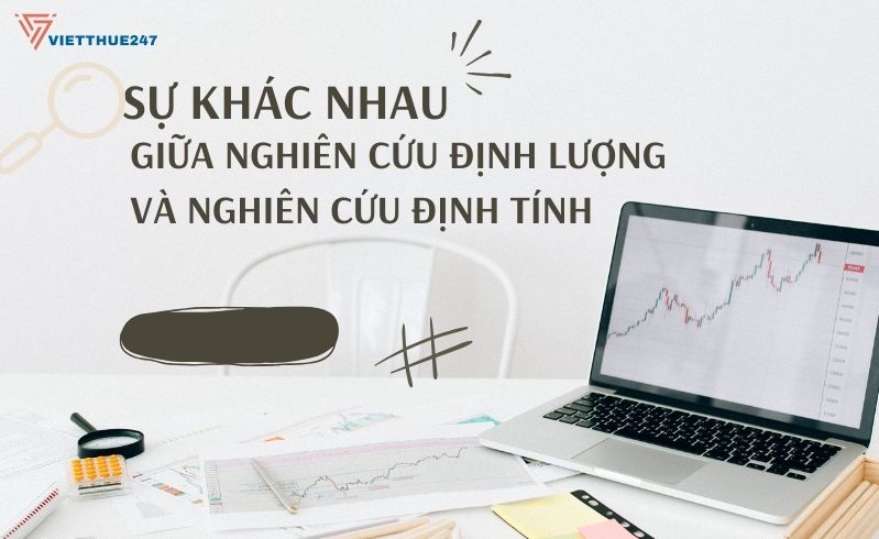 Sự khác nhau giữa nghiên cứu định lượng và định tính