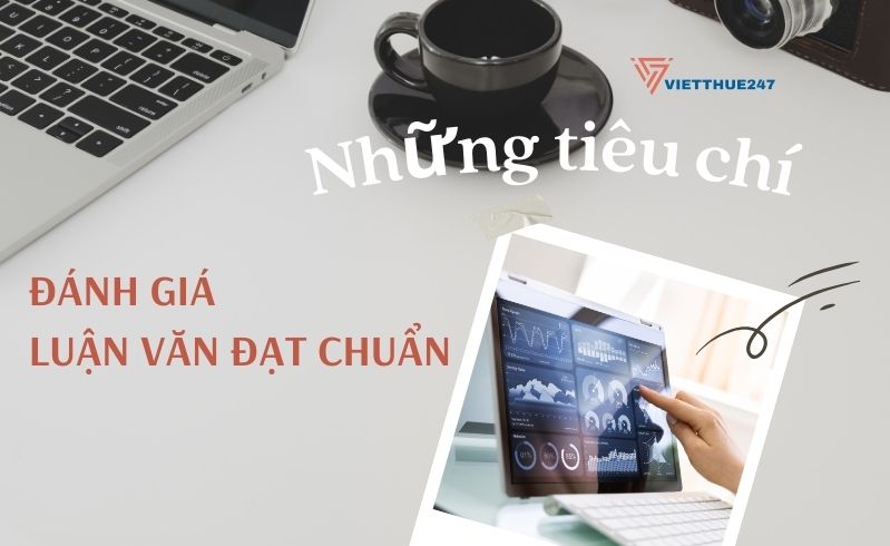 Tiêu chí để đánh giá một luận văn đạt chuẩn