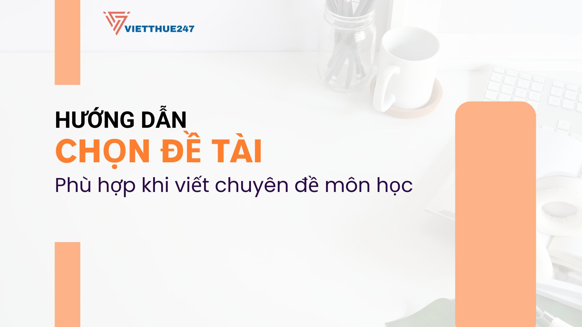 Chọn đề tài phù hợp khi viết chuyên đề môn học