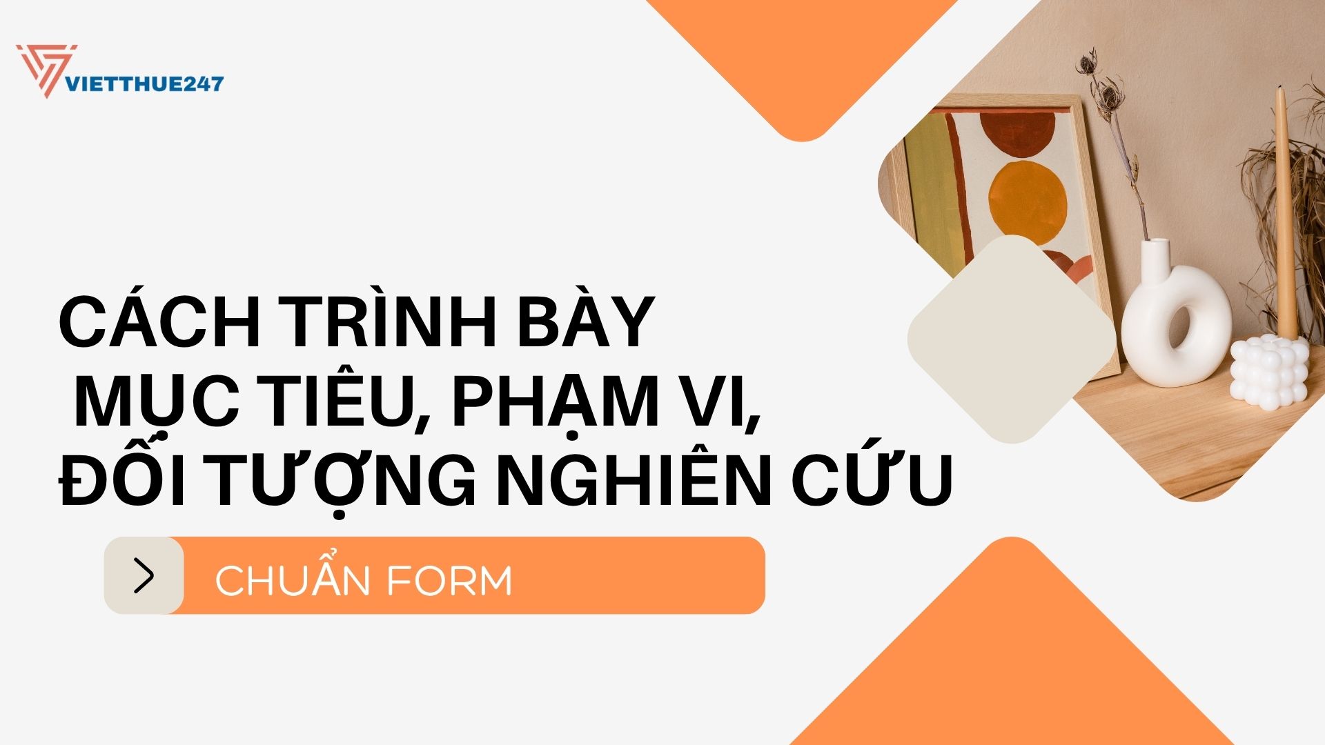 Trình bày mục tiêu, phạm vi, đối tượng nghiên cứu