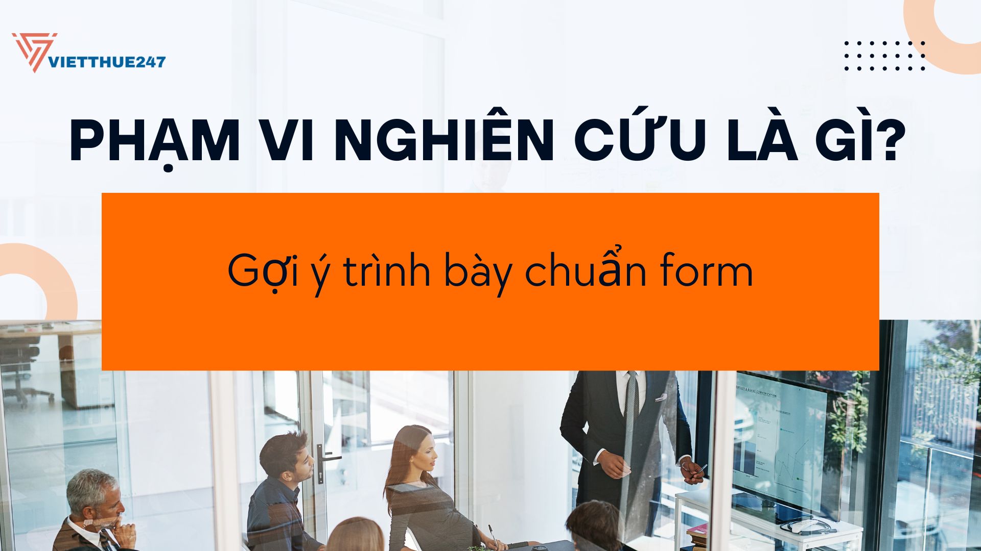 Phạm vi nghiên cứu là gì?