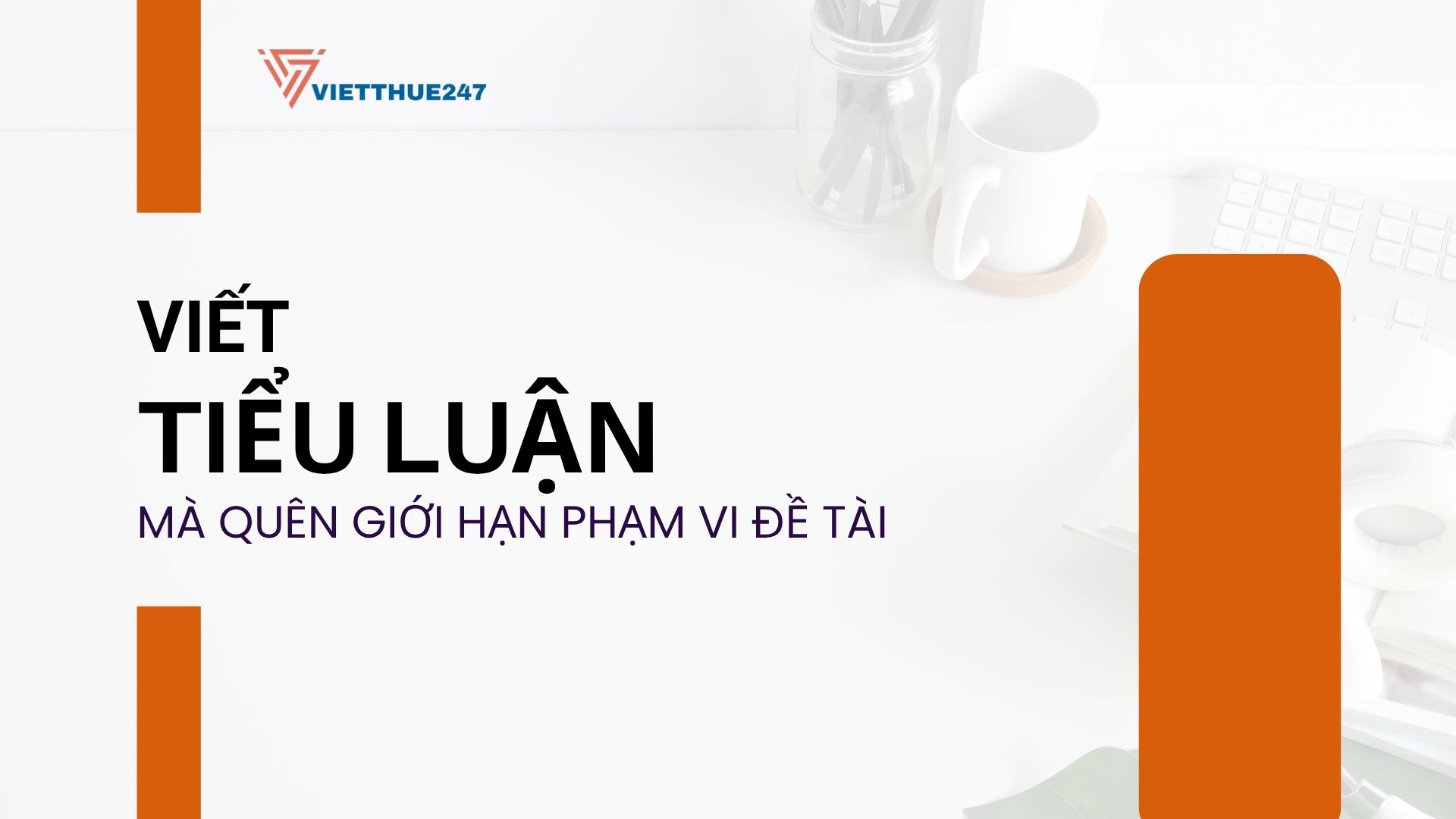 Giới Hạn Phạm Vi Đề Tài Viết Tiểu Luận