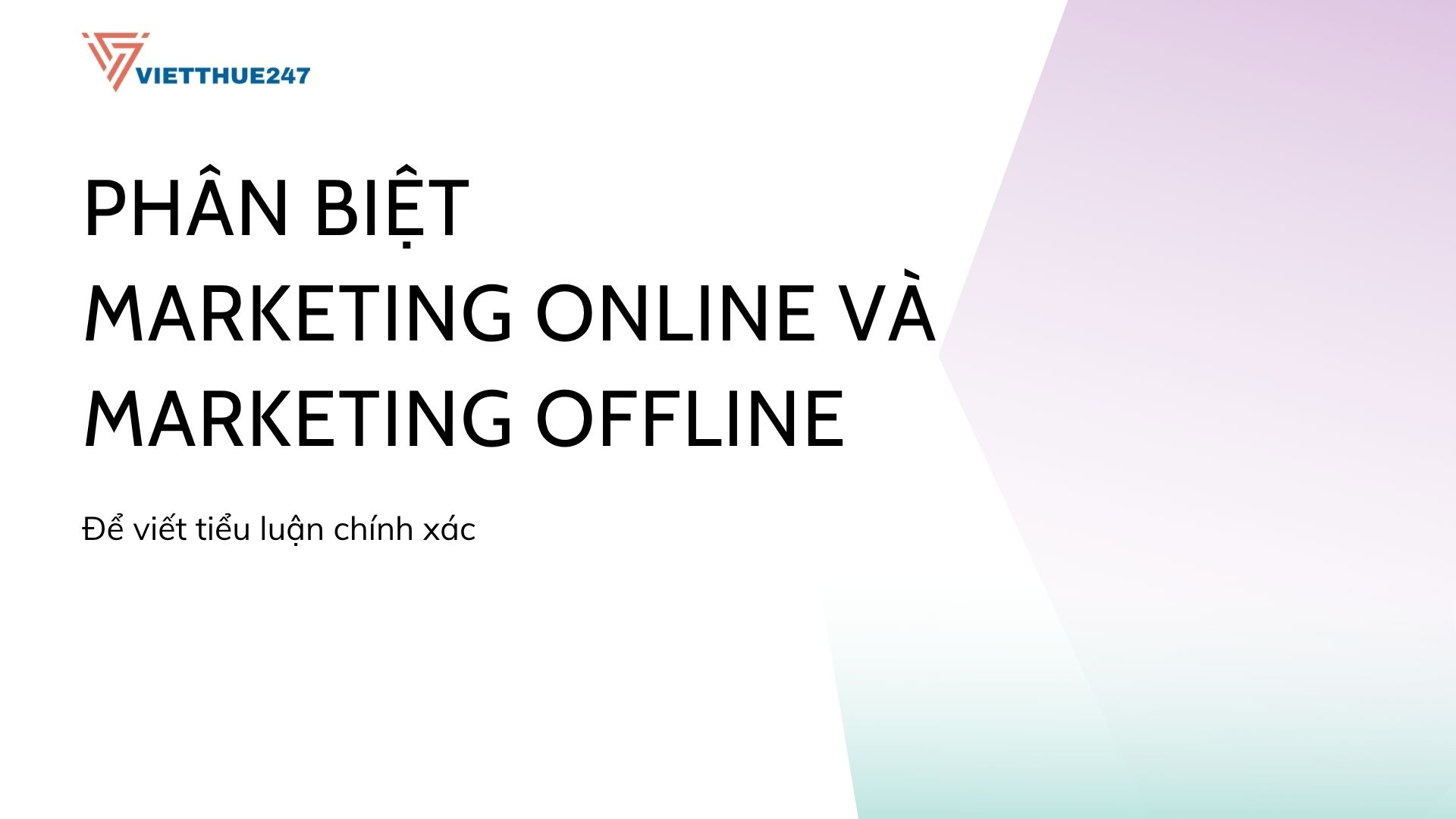 Sự khác nhau giữa Marketing Online và Marketing Offline