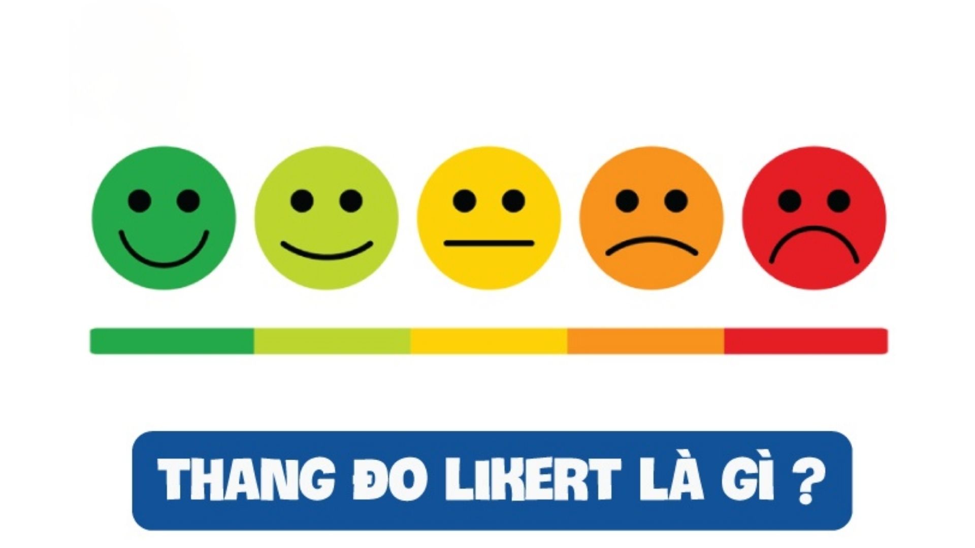 Cách Viết Câu Hỏi Phù Hợp Với Thang Đo Likert