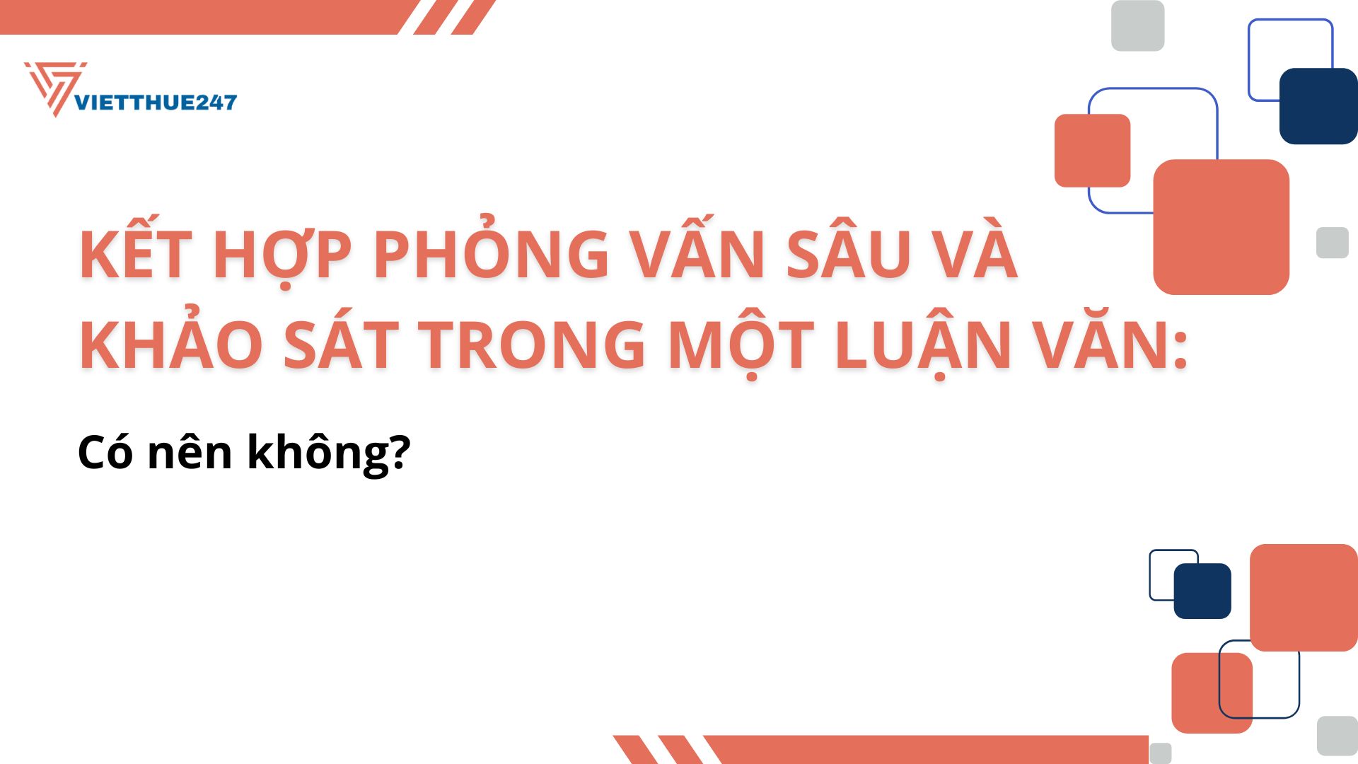 Kết hợp phỏng vấn sâu và khảo sát trong một luận văn
