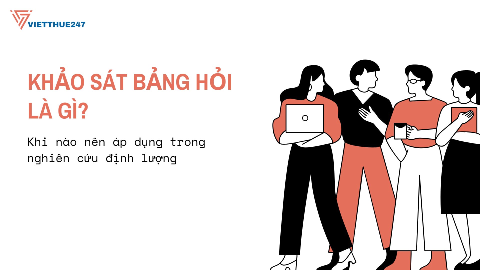 Khảo sát bảng hỏi là gì?