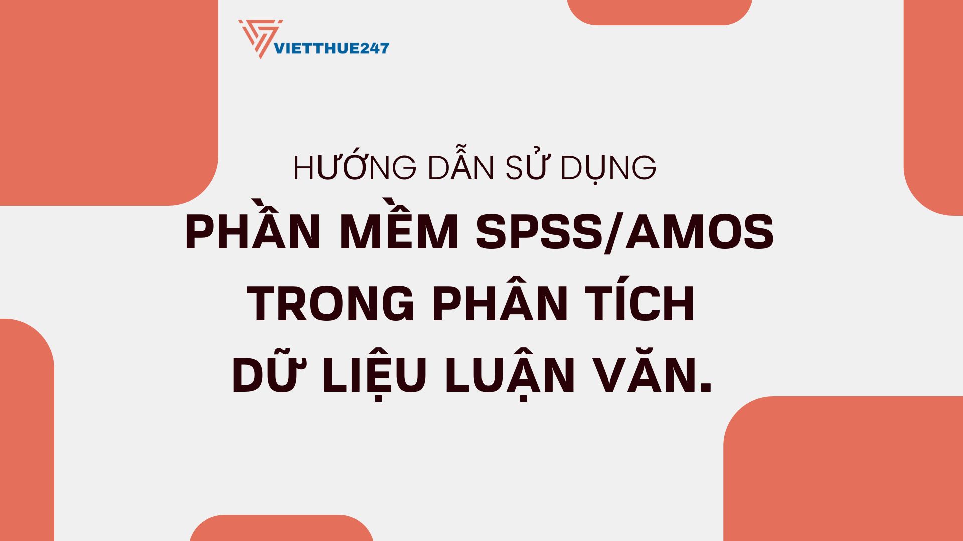 Phần Mềm SPSS/Amos Trong Phân Tích Dữ Liệu Luận Văn