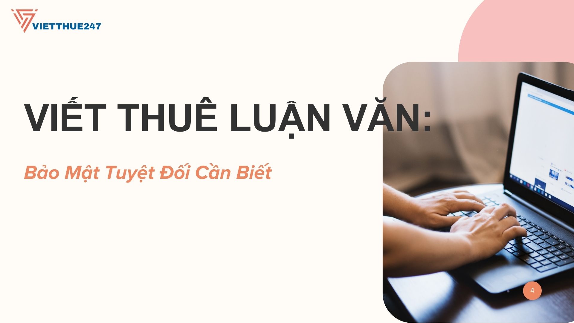 Viết Thuê Luận Văn: Bảo Mật Tuyệt Đối Cần Biết