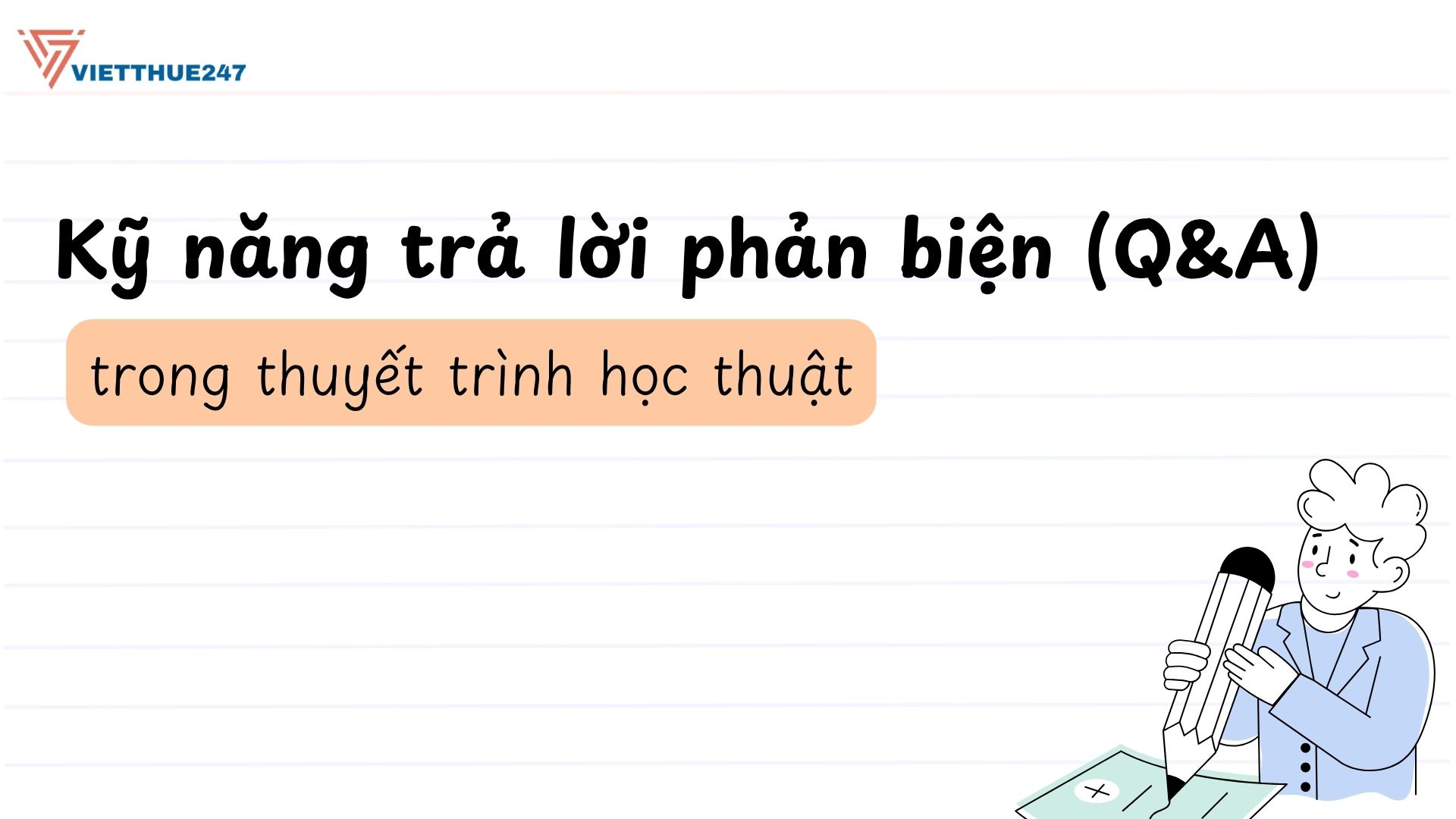 Kỹ năng trả lời phản biện (Q&A) trong thuyết trình học thuật