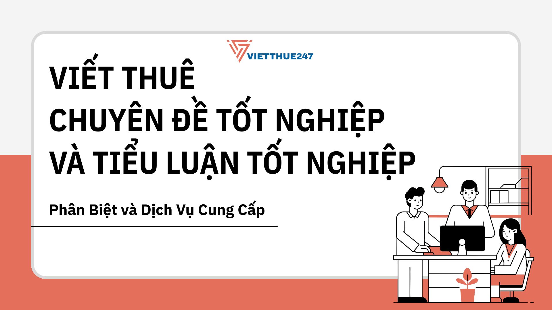 Viết Thuê Chuyên Đề Tốt Nghiệp và Tiểu Luận Tốt Nghiệp