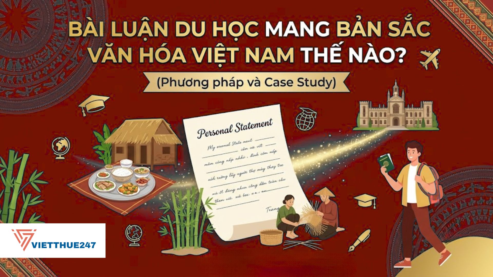 Bài luận du học mang bản sắc văn hóa Việt Nam thế nào (Phương pháp và Case Study)
