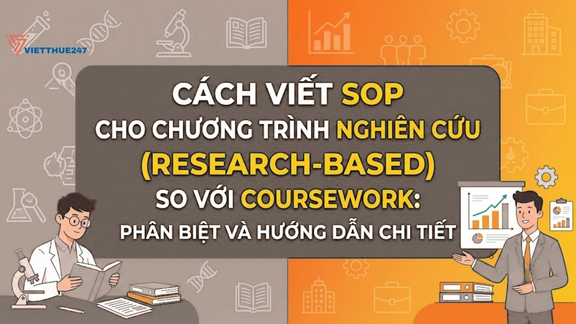 Cách Viết SOP Cho Chương Trình Nghiên Cứu (Research-Based) So Với Coursework: Phân Biệt Và Hướng Dẫn Chi Tiết