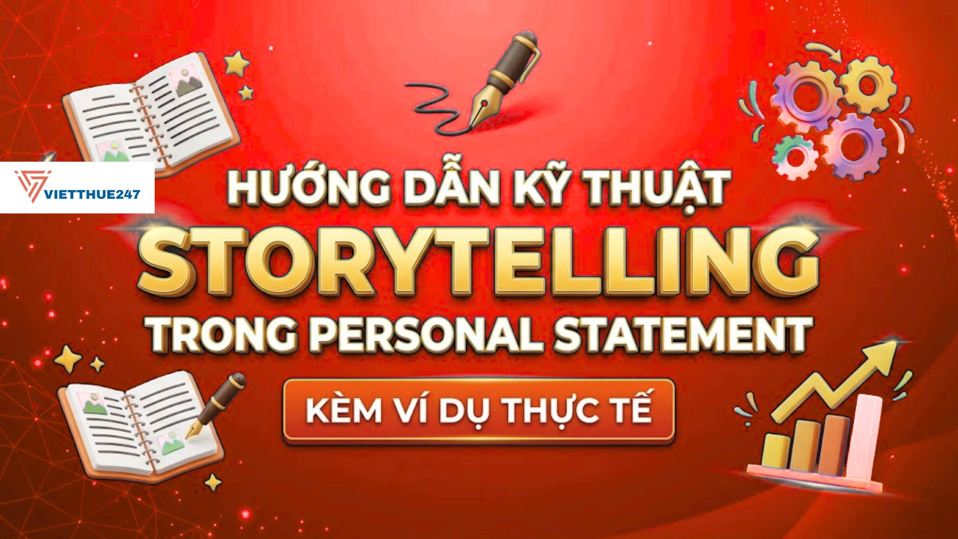 Hướng dẫn kỹ thuật Storytelling trong Personal Statement (Kèm ví dụ thực tế)